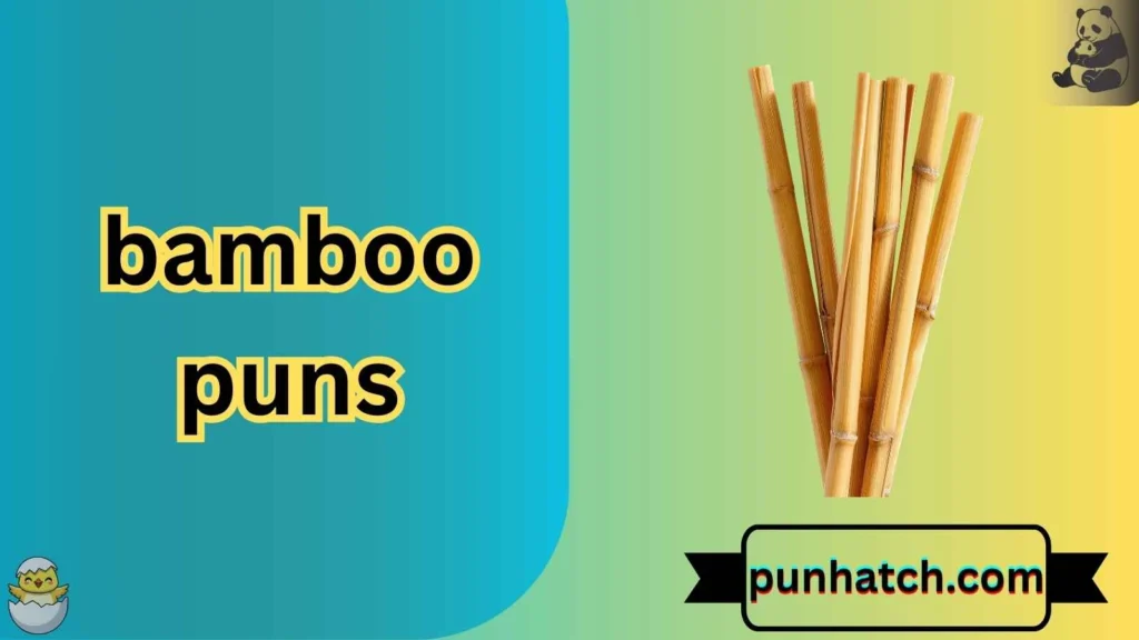 Bamboo Puns