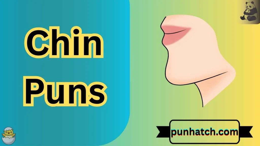 Chin Puns