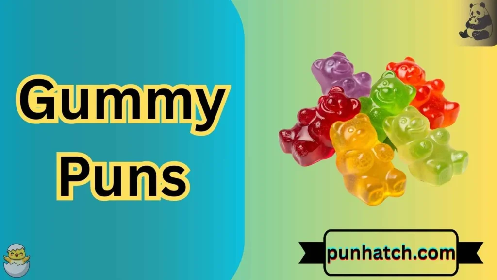 Gummy Puns