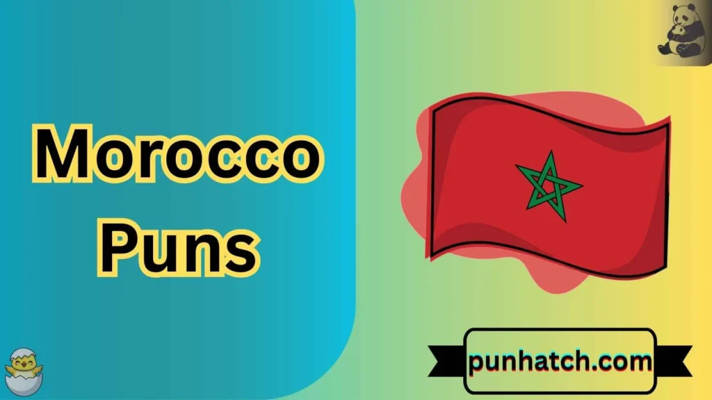 Morocco Puns