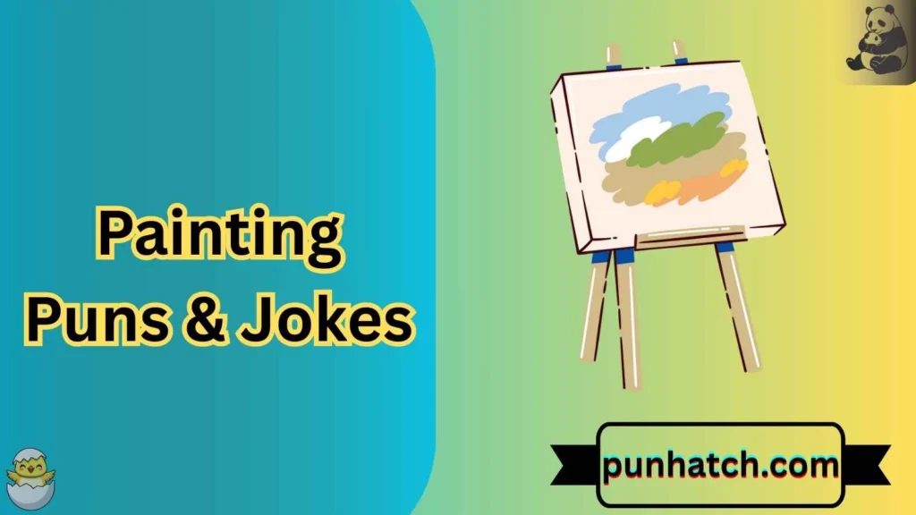 Painting Puns & Jokes