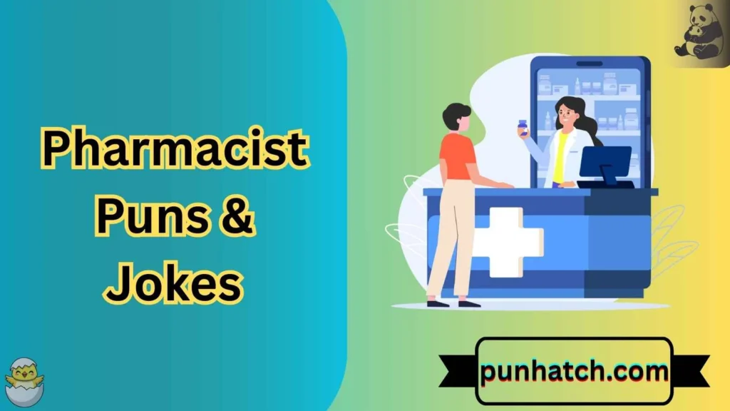 Pharmacist Puns & Jokes