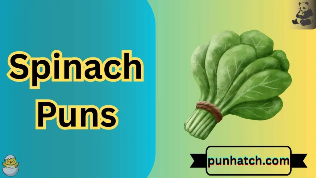 Spinach Puns