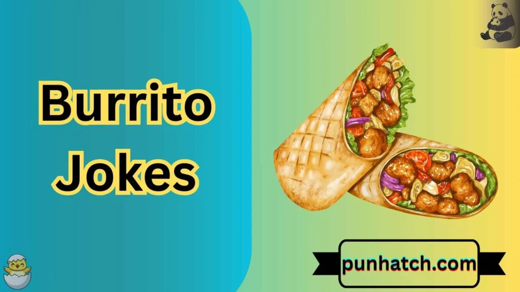 Burrito Jokes