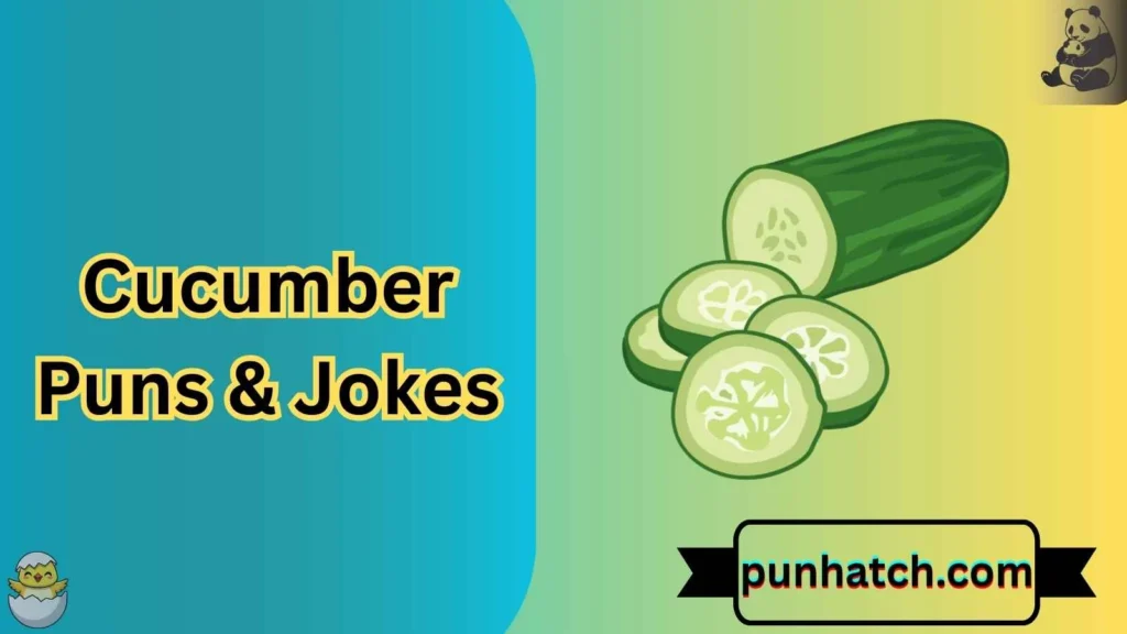 Cucumber Puns & Jokes