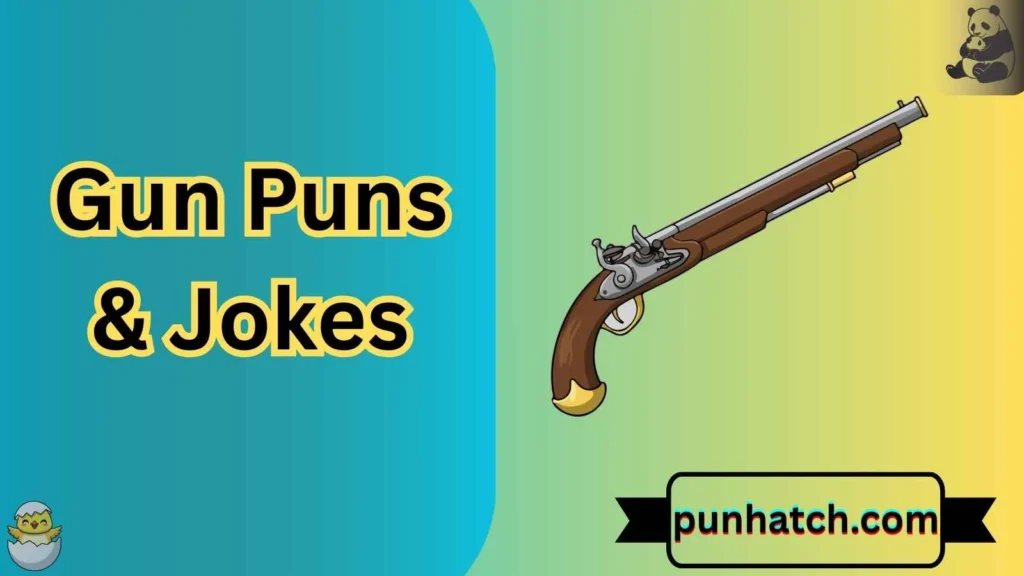 Gun Puns & Jokes