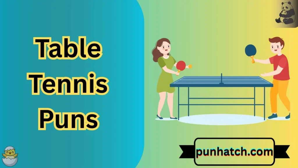 Table Tennis Puns